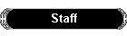 Staff